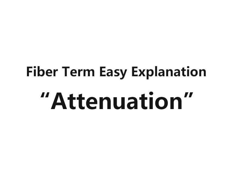 Explications des termes relatifs à la fibre optique - Atténuation